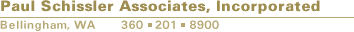 Paul Schissler Associates, Incorporated - 360-201-8900